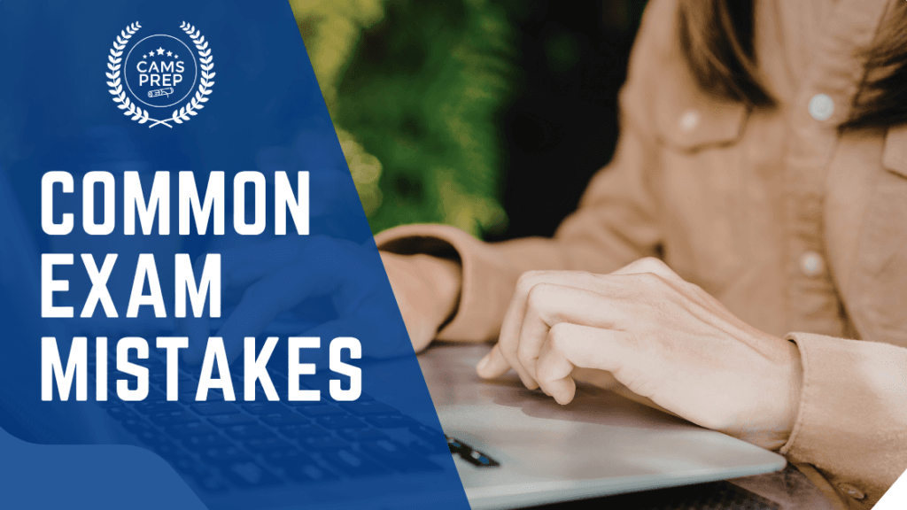 CAMS Exam Mistakes - How to avoid them