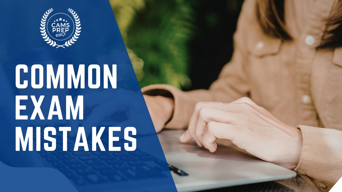 CAMS Exam Mistakes - How to avoid them