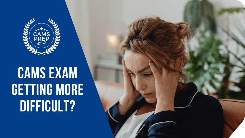 CAMS Exam Difficulty