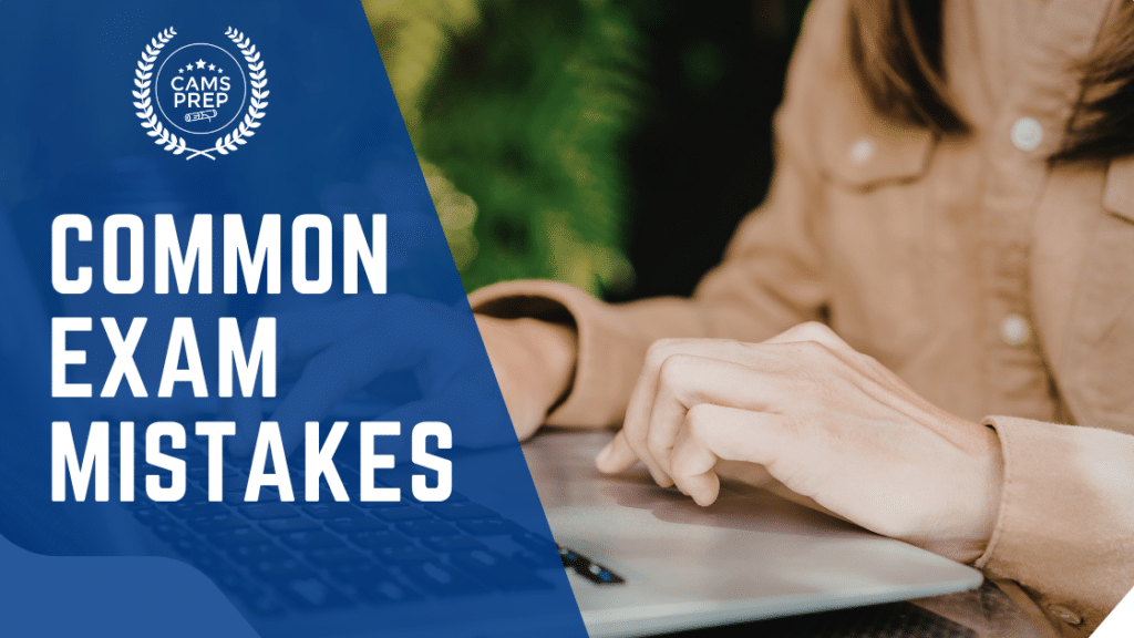 CAMS Exam Mistakes - How to avoid them