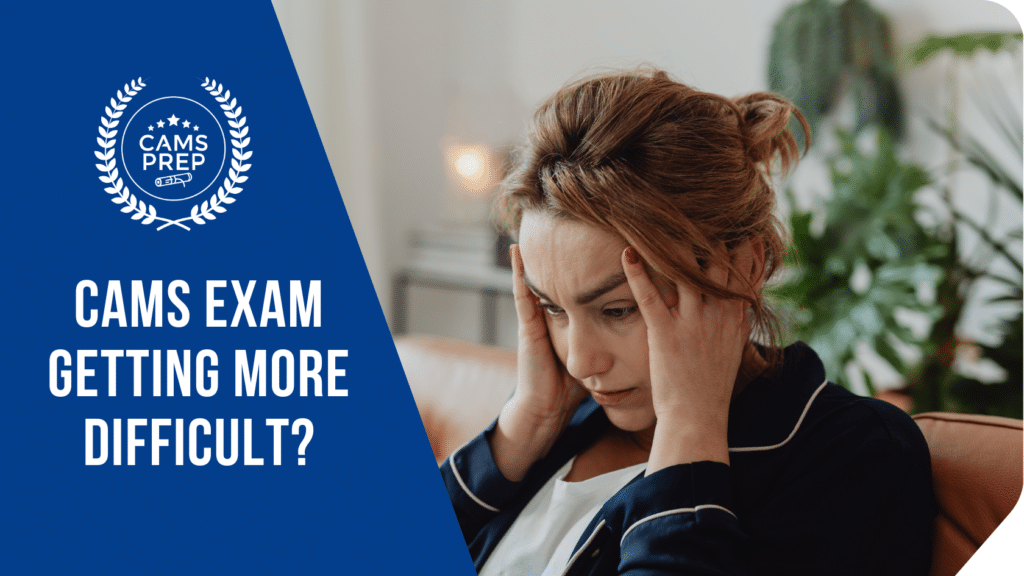 CAMS Exam Difficulty