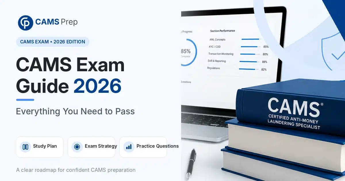 CAMS Exam Guide 2026: Everything You Need to Pass CAMS Exam Guide 2026